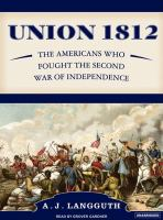 Union_1812_The_Americans_Who_Fought_the_Second_War_of_Independence